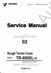 Tadano Rough Terrain Crane TR-600XL-4 - Repair Manual + Training Manual      ,    ,   ,  ,  ,  ,  ,    .