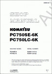 Komatsu Hydraulic Excavator PC750SE-6K, PC750LC-6K      PC750SE-6K, PC750LC-6K