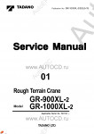 Tadano Rough Terrain Crane GR-900XL-2, GR-1000XL-2 - Service Manual      ,    ,  ,  ,    .